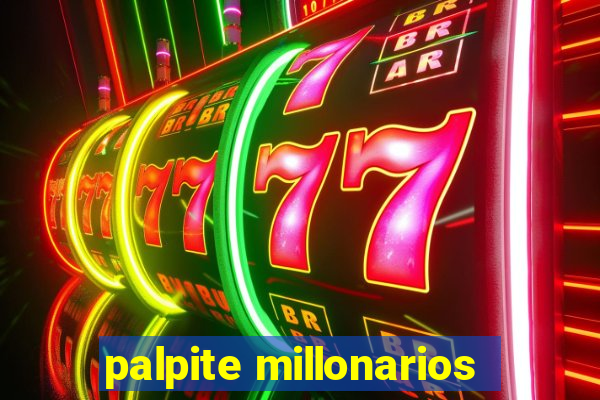 palpite millonarios